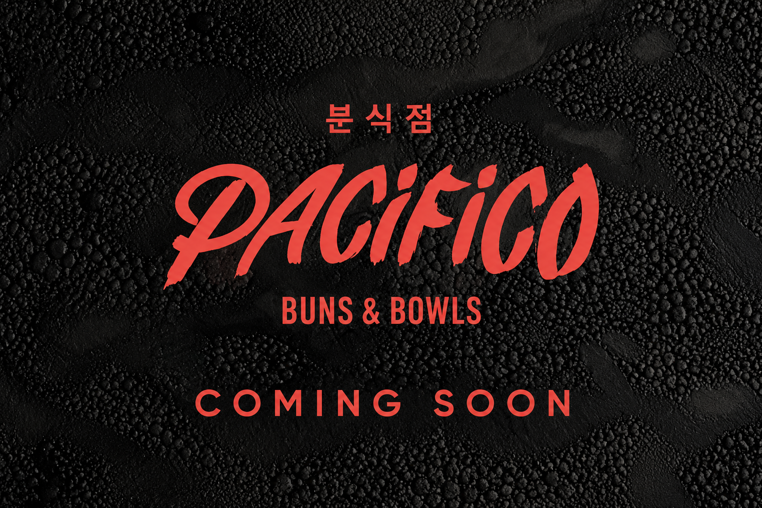 Pacifico Buns & Bowls – Coming Soon
